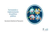 Formulación e implementación de políticas públicasveeduriadistrital.gov.co/sites/default/files/files/presentacion paola... · Presentación de PowerPoint Author: Maria Camila