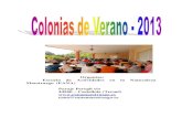 Programa Colonia 2013 - EANA Maestrazgo€¦ · 3 Proyecto Colonia de Verano - 2013 ORGANIZACIÓN DE LA COLONIA: Distribución de tareas: Se organizaría en distintas funciones ,