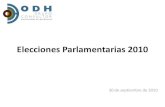 Elecciones Parlamentarias 2010e-lecciones.net/archivos/loultimo/ODH_AnalisisElec... · –Entre las elecciones de la enmienda constitucional de 2009 y las parlamentarias de 2010,
