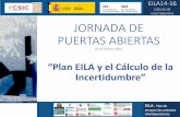 incertidumbre JORNADA DE PUERTAS ABIERTAS...2016/02/03  · JORNADA DE PUERTAS ABIERTAS 03 de Febrero 2016 “Plan EILA y el Cálculo de la Incertidumbre” . EILA14-16 Cálculo de
