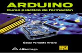 ARDUINO - refrielectriclasose.files.wordpress.com › ... · Curso práctico de formación Primera Edición Alfaomega Grupo Editor, S.A. de C.V., México ISBN: 978-607-707-648-3 Formato: