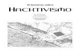 HACKTIVISMO - Sindominio€¦ · 10 Lecturas sobre HACKTIVISMO es una recopilación de artículos originalmente publicados en la revista @rroba (desde Noviembre del 2005 hasta Agosto