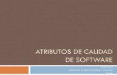ATRIBUTOS DE CALIDAD DE SOFTWARE - Uniandesisis... · Calidad de Software Una definición de calidad de enfatizar tres aspectos: 1. Los requerimientos de software es lo más importante