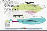 AZOKAK FERIAS · 2016-12-19 · plantas, feria de Navidad y Mercado Medieval. En ellas podrás encontrar múltiples actividades para niños y mayores: degustación y venta de ...