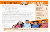 INFORME ESCOLAR PARTICIPAR · El informe escolar también tiene recursos que puede utilizar para mantenerse informado e involucrado en su comunidad escolar y del distrito. Este folleto