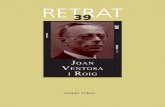RETRAT 39 · 2019-05-30 · E m plau presentar-vos un nou volum de la col·lecció municipal Retrats, que ens aproxima a la biografia del vilanoví Joan Ventosa i Roig. Tal com apunta