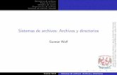 Sistemas de archivos: Archivos y directoriosgwolf.sistop.org › laminas › 14-archivos-y-directorios.pdf · Semántica de archivos Tipos de archivo Métodos de acceso Organización
