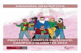 PROYECTOCAMPUSINCLUSIVO,( CAMPUSSINLÍMITES2015 · Proyecto Campus Inclusivo, Campus Sin Límites 2015 – Universidad de Murcia 1 ÍNDICE ’ ’ Página’ ’ 1. Accesibilidad