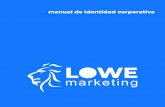LOWE€¦ · 2.3 construcción 2.4 color 2.5 positivo/negativo 2.6 tamaños 2.7 tipografía 3. variantes y otros usos 4. usos no correctos 5. aplicaciones 0 | índice. marketing LOWE