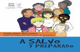 A salvo y preparado: guía para docentes sobre la reducción ... educativas/UNESC… · Esta Guía forma parte de una serie de tres libros sobre la reducción del riesgo de desastres.
