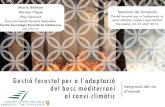 Gestió forestal per a l’adaptació del bosc mediterrani al ...lifeboscos.cime.es/WebEditor/Pagines/MARIO BELTRAN(1).pdf · del bosc mediterrani al canvi climàtic Integració del