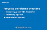 Proyecto de reforma tributaria - Contadores en red · 2017-11-02 · El esquema tributario debe promover la inversión y el empleo de calidad 19,5% 19,0% 15,6% 16,6% 17,2% ... 11