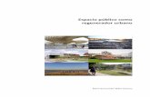 Espacio público como regenerador urbanooa.upm.es/53981/1/TFG_Nieto_Asencio_Maria_del_Carmen.pdf · Espacio público · Regeneración · Identidad · Social · Sostenibilidad · Premio