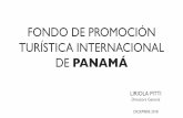 FONDO DE PROMOCIÓN TURÍSTICA INTERNACIONAL DE PANAMÁ › wp-content › uploads › 2018 › 12 › 825... · • Sustentación para modiﬁcación de la Ley 9 del marzo de 2017.
