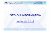SESION DE JULIO 2012 SOCIEDADES - Agencia Tributaria · El porcentaje para el cálculo del importe mínimo será: Delegación Central de Grandes Contribuyentes Julio 2012 4 % (para