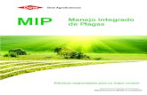 MIP Manejo Integrado de Plagas - Corteva · MIP El Manejo Integrado de Plagas (MIP) es una estrategia que tiene como objetivo controlar las plagas, enfermedades y malezas que afectan