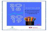 CATÀLEG D’ACTIVITATS I SERVEIS 2018 · de Montserrat per al curs 2018-2019, té novament el repte de posar a disposició de centres educatius i famílies un ampli ventall de propostes,