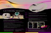 Conoce tu cuerpo La Healy Watch...para tu cuerpo y tu mente • Compacto, práctico e innovador • Encuentra el equilibrio entre cuerpo, mente y alma. • Encuentra los programas