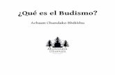 ¿Qué es el Budismo? - Vimutti€¦ · Entonces, ¿Qué es el budismo? ¿Quién fue el Buda? Y ¿Cuáles son sus enseñanzas? 1. El Buda a persona que se iba a convertir en Buda,