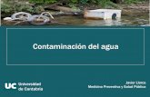Universidad de Cantabria - unican.es...Javier Llorca. Medicina Preventiva y Salud Pública Contaminación biológica del agua • Características de los indicadores microbiológicos: