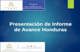 Presentación de Informe de Avance Honduras › sites › default › files › Presentaciones › ... · 2017-01-25 · de Avance Honduras 1 . Políticas Públicas y Acciones Nacionales