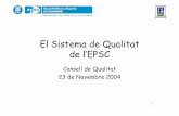 El Sistema de Qualitat de l’EPSCpersonals.ac.upc.edu/.../docencia/conferencias/Consell_qualitat.pdf · certificat de qualitat As 2 ISO 9000 As 1 As 3 As 4. 25 El projecte Qualitat