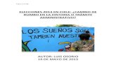 ELECCIONES 2013 EN CHILE: ¿CAMBIO DE RUMBO EN LA …g80.cl/documentos/docs/Elecciones_2013_Luis_Osorio.pdf · de un contexto histórico marcado por el paso de 43 años, ya que los