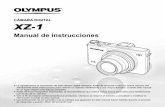 CÁMARA DIGITAL XZ-1learnandsupport.getolympus.com/.../04/XZ-1_Manual_de_Instruccion… · XZ-1 CÁMARA DIGITAL Le agradecemos la adquisición de esta cámara digital Olympus. Antes