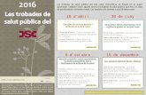 Trobades de Salut Pública 2016 del CSC - ASPB · Virus Zika i altres arbovirosis: de la vigilància global al control local Ponent per confirmar, Instituto de Salud Global de Barcelona