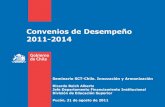 Convenios de Desempeño 2011-2014sct-chile.consejoderectores.cl/documentos_WEB/Marco... · 2016-10-06 · Convenios de Desempeño 2011-2014 Seminario SCT-Chile. Innovación y Armonización