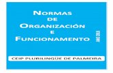 DOCUMENTO DE ORGANIZACIÓN E FUNCIONAMENTOcentros.edu.xunta.es › ... › nof › NOF_CEIPPdePalmeira_2018.pdf · 2018-10-09 · NORMAS DE ORGANIZACIÓN E FUNCIONAMENTO 9 1.- LIMIAR