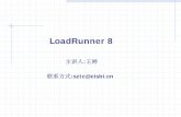 LoadRunner 8 - UML › Test › LoadRunner.pdf载测试工具，它能预测系统行为并优化系统性能 LoadRunner的测试对象是整个企业的系统，它通 过模拟实际用户的操作行为和实行实时性能监
