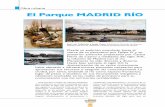 Obra urbana El Parque MADRID RÍO - Obras Urbanas · más de cinco kilómetros del río Manzanares?, se planteaban los desafíos fundamentales: recuperar las riberas del Manzanares
