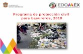 Programa de protección civil para basureros, 2018...limpios y secos" separados a centros de acopio o reciclaje. 23 Riesgos y consecuencias de una disposición inadecuada de los residuos.