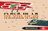 PLAÇA DE LA REVOLUCI - media-edg.barcelona.cat · Enguany, la plaça de la Revolució es converteix en una autèntica revolució científica, un espai on la divulgació científica