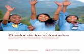 El valor de los voluntarios...El valor de los voluntarios / Publicación de La Red Académica de la Cruz Roja y la Media Luna Roja, enero 2011 8 Valor social de los voluntariosAdemás