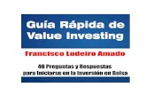Guía Rápida de Value Investing · Guía Rápida de Value Investing 3 Soy natural de Coruña, ciudad en la que nací hace poco más de 30 años, unos 11.000 días aproximadamente.