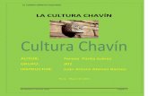 LA CULTURA CHAVÍN · quien la descubrió y consideró como la "cultura matriz" o "madre de las civilizaciones andinas", sin embargo descubrimientos recientes sugieren que la cultura