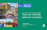 Plan Nacional de Desarrollo 2018-2022: Pacto por Colombia, · Plan Nacional de Desarrollo 2018-2022 como medio Pacto por la Equidad –DNP –Impactos del PND Aeleraón del remento