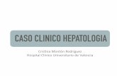 CASO CLINICO HEPATOLOGIA - svpd.org€¦ · CASO CLINICO HEPATOLOGIA Cris%na Montón Rodríguez Hospital Clínico Universitario de Valencia. ESTUDIO HIPERTRANSAMINASEMIA > No alergias