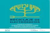RECICLAJE DE ELECTRÓNICOS · 2019-01-04 · RECICLAJE DE ELECTRÓNICOS Los objetivos del reciclaje de los RAEE’s y las consi-deraciones básicas para la innovación que proponen