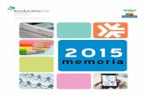 memoria - kontsumobide.euskadi.eus · Enlaces ‘Conoce Kontsumobide’: Objetivos y funciones Plan Estratégico de Kontsumobide 2014-2018 ... realizada a través de la Unidad de