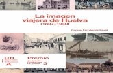 Premio La imagen Ramón Fernández Beviá, viajera de Huelvadspace.unia.es/bitstream/handle/10334/3666/978-84-7993-306-7.pdf · 14 Introducción y minera 1929”12, “Plazas de Toros