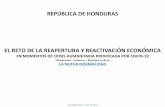 REPÚBLICA DE HONDURAS · repÚblica de honduras el reto de la reapertura y reactivaciÓn econÓmica en momentos de crisis humanitaria provocada por covid-19 confrontar–convivir–redefinirlaruta