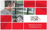 Presentación de PowerPoint - Cylex › companies › 1111 › 8340 › uploadedfiles … · Walter Bridge ofrece asesoría integral en el área de las comunicaciones y la tecnología,