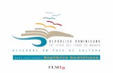 República Dominicana - Real Academia Española...República Dominicana: historia, paisajes, cultura, que se estará exhibiendo en la calle principal de la Feria, con el propósito