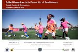 Futbol Femenino de la Formación al Rendimiento · Evolución y situación actual del futbol femenino. De lo Global a lo Local. 18 FEBRERO MA 1 Entrenador Bizkerre K.E. Liga Nacional.
