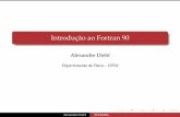 Introdução ao Fortran 90 - WordPress Institucional › diehl › files › 2016 › 09 › f90_lec1.pdf · Arquitetura de von Newmann Estrutura daCPU ULA Coleção de circuitos