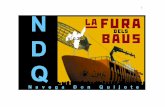 V: 0 - ADEBO4 RESUMEN DEL PROYECTO: La Fura dels Baus propone un proyecto que acerca las celebraciones del Cuarto Centenario de nuestro libro más universal, el Quijote, a muchos de