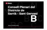 Consell Plenari del Districte de Sarrià - Sant Gervasi · Juliol Agost Set Oct Nov Des 1r Trim 2n Trim 1 Diagnosi de Sales d’Actes i Sales Exposicions 2 Elaboració Plec Tècnic